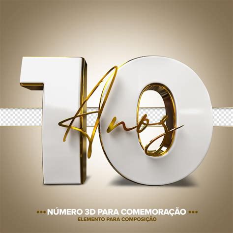 Comemoração De 10 Anos Número 3d Branco E Dourado Psd Premium