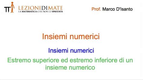 Definizione Di Estremo Superiore Ed Inferiore Di Massimo E Minimo Di