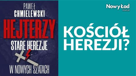 Hejterzy Stare Herezje w nowych szatach O nowej książce Pawła