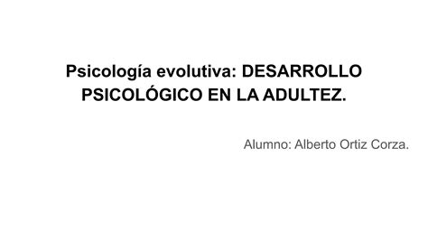 Psicología Evolutiva Desarrollo PsicolÓgico En La Adultezpdf