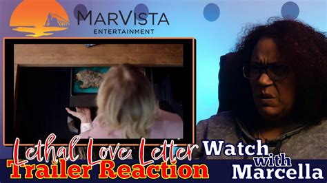 Lethal Love Letter Trailer Reaction Welcome To Marvista Joints Youtube