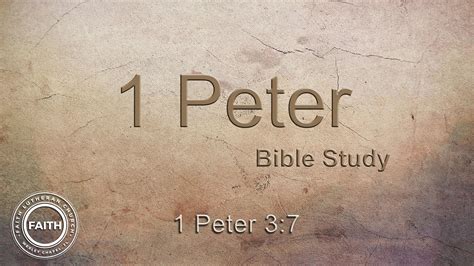 1 Peter 3 7 Love Honor And Respect Your Wife Faith Lutheran