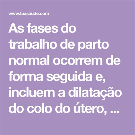 Fases Do Trabalho De Parto Trabalho De Parto Parto Normal Fases Do