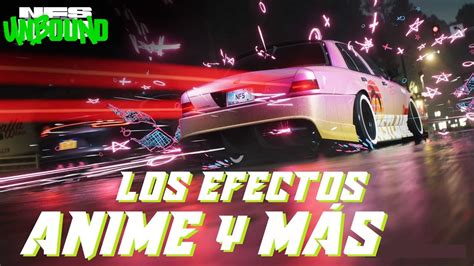 Todo Sobre Los Efectos Anime De Nfs Unbound Y Mucho M S Youtube