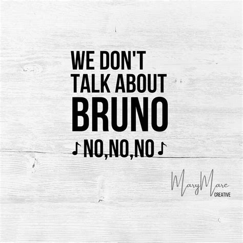 We Don T Talk About Bruno Encanto Bruno No No No Svg Etsy Australia