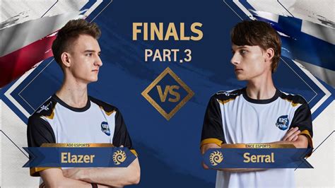 결승 Elazer Vs Serral Part 3 2019 Gsl Vs The World Soop Vod