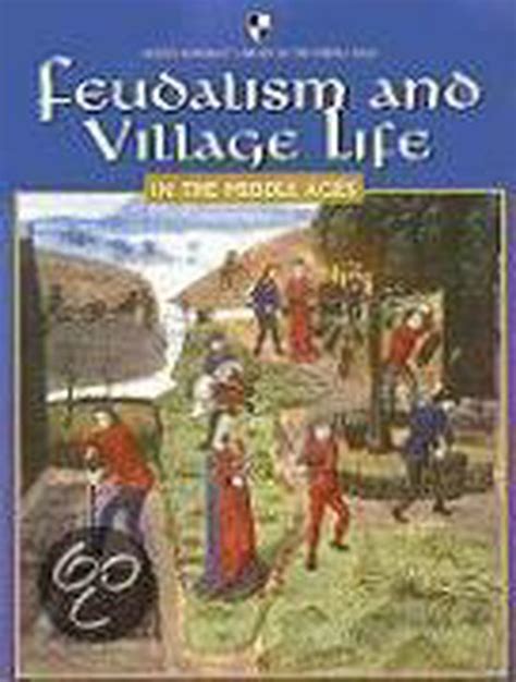 Feudalism And Village Life In The Middle Ages 9780836859034 Mercedes Padrino