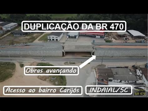 Duplicação da BR 470 km 67 e 68 Acesso ao bairro Carijós YouTube