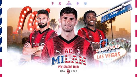 AC Milan ready for USA tour - the full programme including games and ...