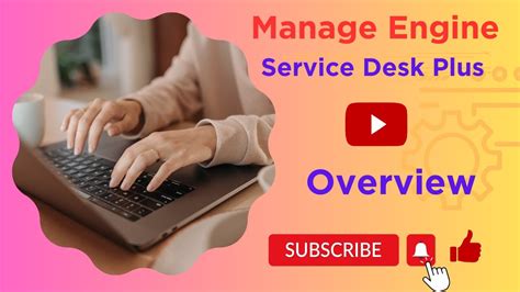 Getting Started With ManageEngine ServiceDesk Plus An Overview On