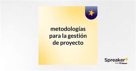 Metodologías Para La Gestión De Proyecto