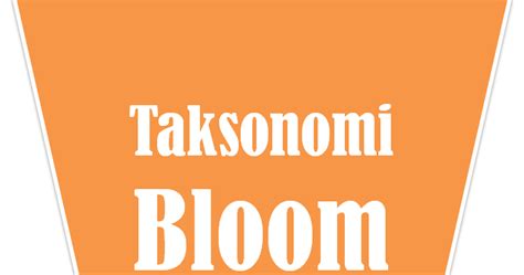 Taksonomi Bloom Di Dunia Pendidikan Kabar Pajak