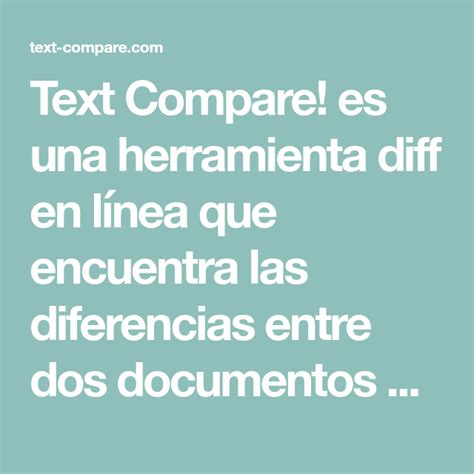 Text Compare Es Una Herramienta Diff En L Nea Que Encuentra Las