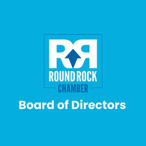 Round Rock Chamber Announces Board Of Directors Round Rock