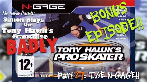 Simon Plays Tony Hawk Part Bonus Episode Pro Skater Nokia N Gage