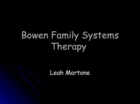 Bowen Family Systems Therapy