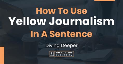 How To Use Yellow Journalism In A Sentence Diving Deeper