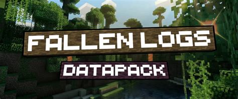 Fallen Logs Minecraft Data Pack
