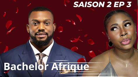 IL A EMBRASSÉ SAMIRA BACHELOR AFRIQUE Saison 2 ep 3