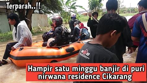 Banjir Terparh Di Perumahan Puri Nirwana Residence Cikarang Youtube