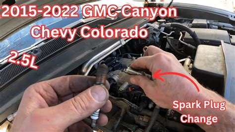 2015 2022 GMC Canyon Chevy Colorado Spark Plug Replacement 2 5 Liter 4