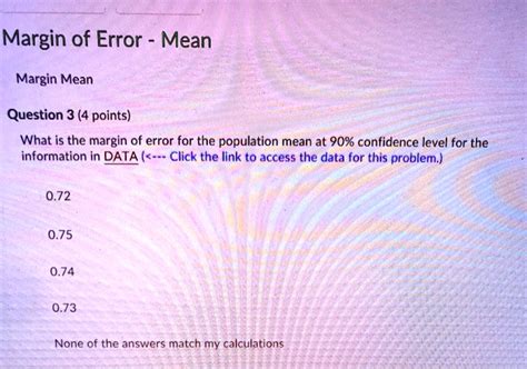 Solved Margin Of Error Mean Margin Mean Question 3 4 Points What Is