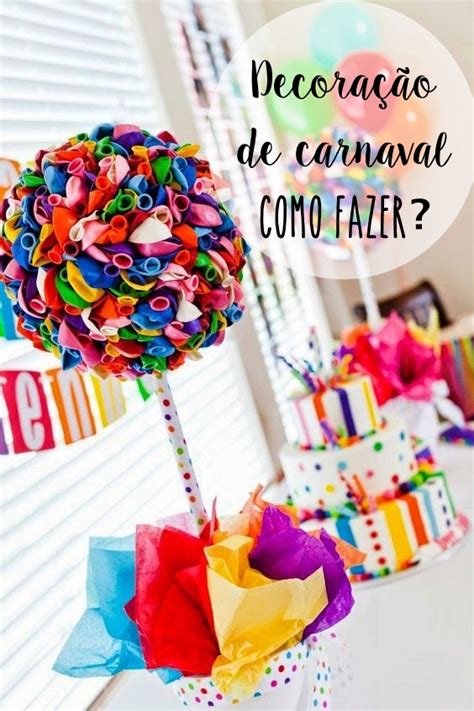 Decoração de carnaval 8 dicas para decorar a sua festa