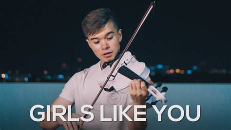 Girls Like You Maroon 5 Cover Violin Youtube Music