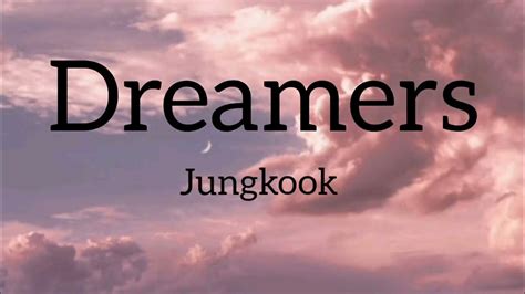 Jungkook Ft Fahad Al Kubaisi Dreamers Lyrics Look Who We Are We Are The Dreamers Youtube