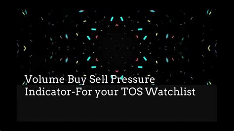 Enhanced Volume Buy Sell Pressure Indicator Labels For ThinkOrSwim