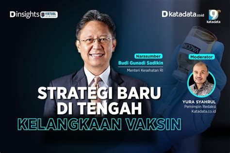 Budi Gunadi Strategi Baru Di Tengah Kelangkaan Vaksin Covid