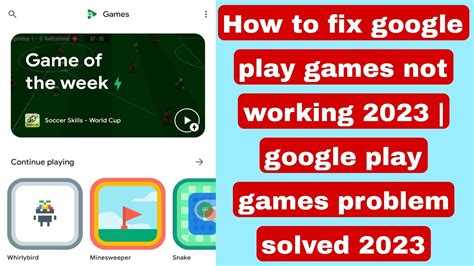 How To Fix Google Play Games Not Working 2023 Google Play Games Not