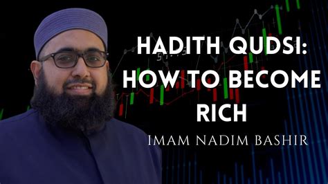 Hadith Qudsi How To Become Rich Fajr Khatira Imam Nadim Bashir