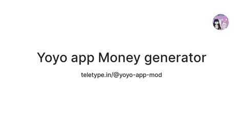 Yoyo App Money Generator Teletype