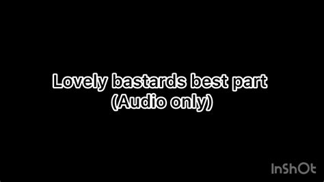 Lovely Bastards Best Part Audio Only Youtube