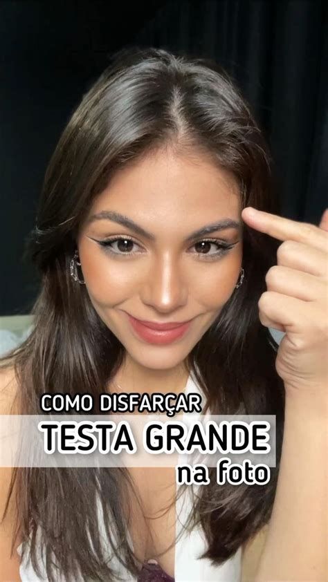 Como disfarçar testa grande na foto Dicas de poses Melhores poses