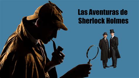 Las Aventuras De Sherlock Holmes Rublog