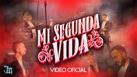 Los Regios Mi Segunda Vida Video Oficial YouTube