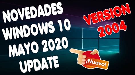 ↗️ Novedades De Windows 10 Mayo 2020 Update Lo Más Relevante👍 Youtube