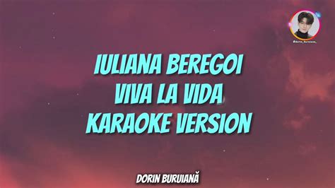 Iuliana Beregoi Viva La Vida Karaoke Version Album Pas Cu Pas