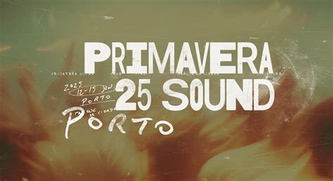 Primavera Sound Porto 2025 Tickets