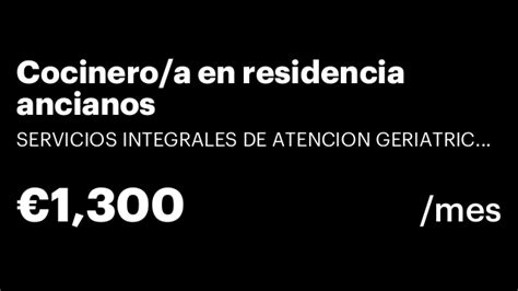 Cocinero A En Residencia Ancianos SERVICIOS INTEGRALES DE ATENCION