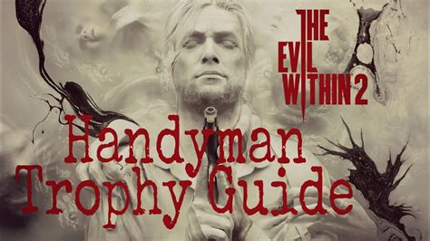 The Evil Within 2 Handyman Trophy Achievement Guide YouTube