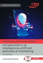 Manual Introduccion A La Inteligencia Artificial Aplicada Al Marketing