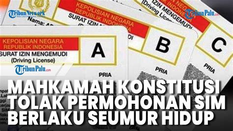 Mk Tolak Permohonan Sim Berlaku Seumur Hidup Hakim Beberkan Dua