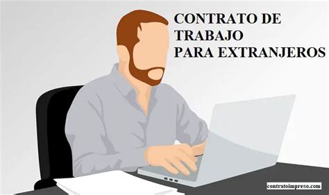 Contrato De Trabajo Para Extranjeros En 2022 2022