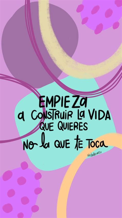 On Twitter Empieza A Construir La Vida Que Quieres No La