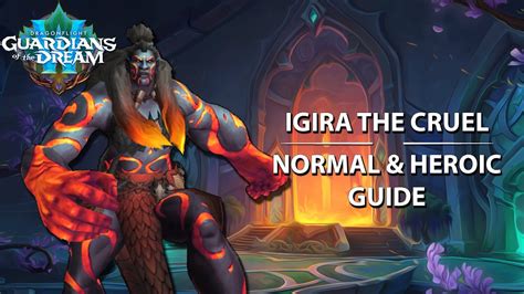 Igira The Cruel Guide Heroic Normal Amirdrassil The Dreams Hope