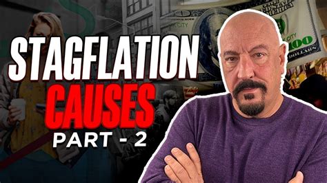 Stagflation Explained In 9 Minute Part 2 How Does Stagflation Affect