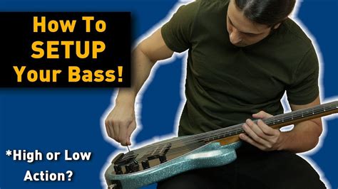 How To Setup A Bass High Or Low Action Bass Setup Tutorial Youtube